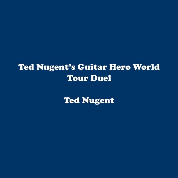 Ted Nugent’s Guitar Hero World Tour Duel - Single