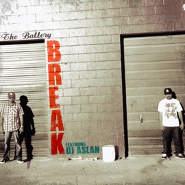 Break (feat. DJ Aslan) The Battery