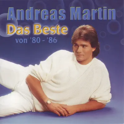 Andreas Martin: Das Beste von 1980-1986 - Andreas Martin