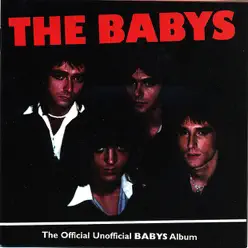 The Official Unofficial Babys Album - The Babys