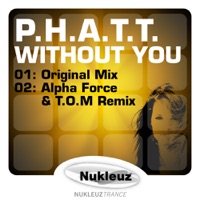 Without You - Single - P.H.A.T.T.