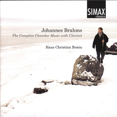 Johannes Brahms: The Complete Chamber Music With Clarinet