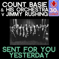 Count Basie and His Orchestra - Sent for You Yesterday