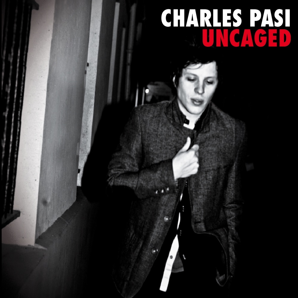 Обложка альбома «Uncaged» — Charles Pasi