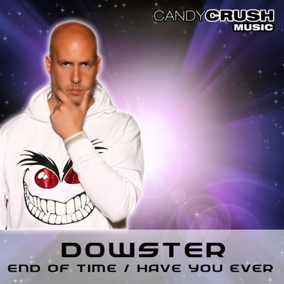 End of Time / Have You Ever - Single