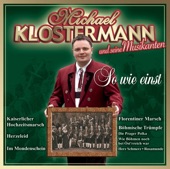 Michael Klostermann und seine Musikanten - Die Zeit der Rosen