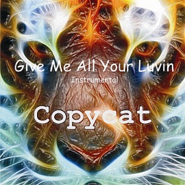 Give Me All Your Luvin (Instrumental) 145 bpm Copycat