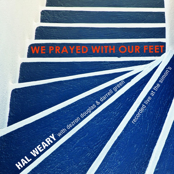 We Prayed With Our Feet (feat. Dezron Douglas and Darrell Green)