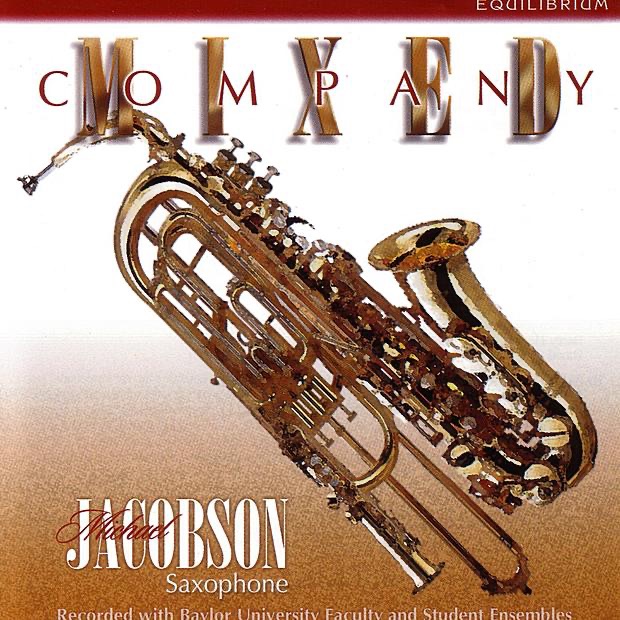 Обложка альбома «Mixed Company» — Baylor University Saxophone Quartet, Michael Haithcock & Michael Jacobson