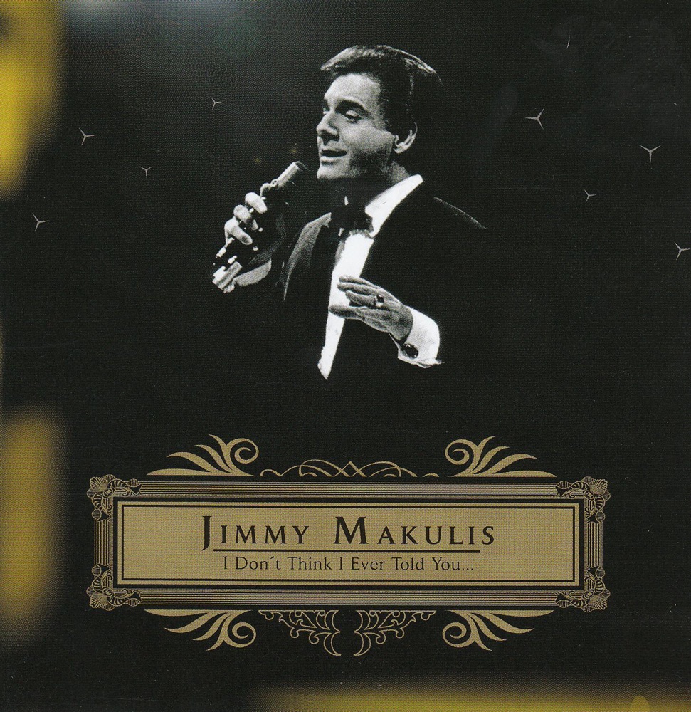 Обложка альбома «I Don`t Think I Ever Told You - Single» — Jimmy Makulis