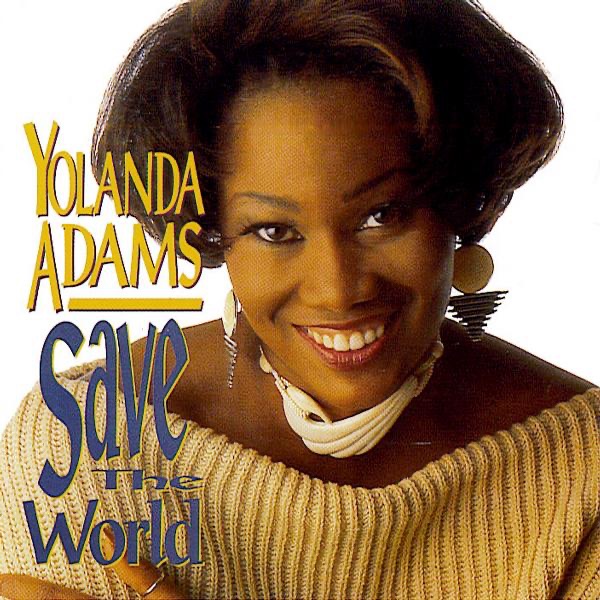 Обложка альбома «Save The World» — Yolanda Adams