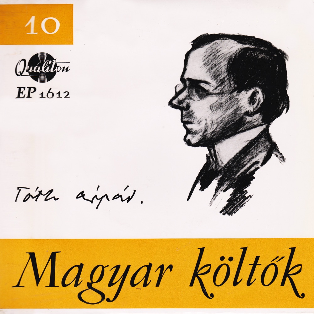 Обложка альбома «Magyar költők 10.: Tóth Árpád (Hungaroton Classics) - EP» — Tóth Árpád