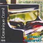 Dominique Cornil plays Ernesto Nazareth (Brazilian tangos and waltzes)
