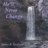 James B. Graham - A Little More Like Jesus