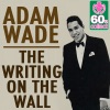 Adam Wade - The Writing On the Wall (Digitally Remastered)