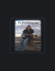 Listen to Keith Maguire, watch music videos, read bio, see tour dates & more!