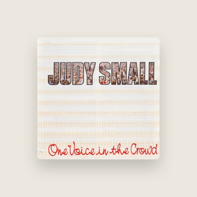 Listen to Judy Small, watch music videos, read bio, see tour dates & more!