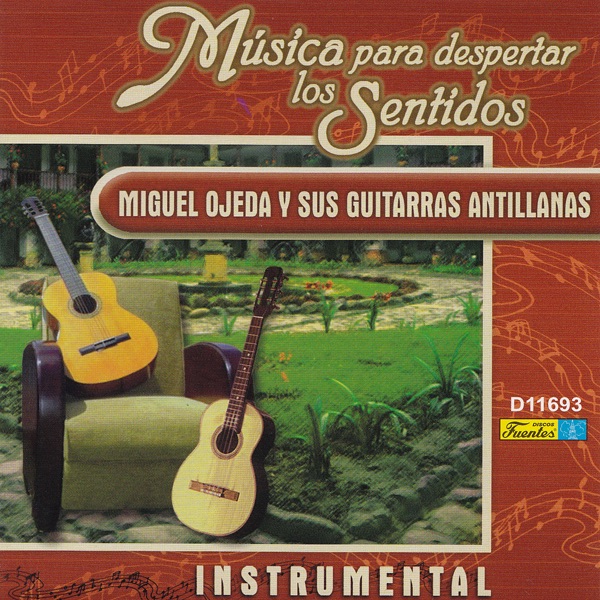 Musica Para Despertar los Sentidos - Guitarras Antillanas