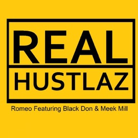 Real Hustlaz (feat. Black Don & Meek Mill) Romeo