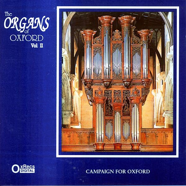 The Organs of Oxford, Vol. 2