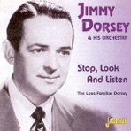 Stop, Look and Listen: The Less Familiar Dorsey