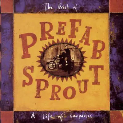 A Life of Surprises - The Best of Prefab Sprout - Prefab Sprout