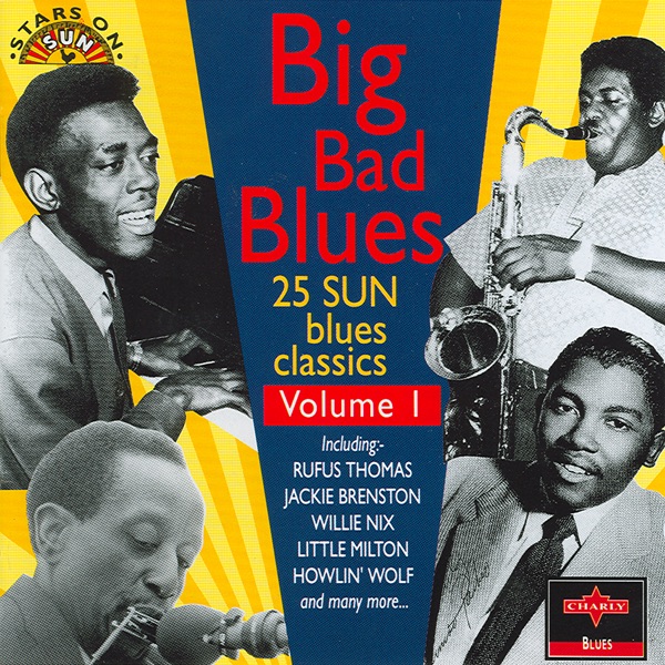 Big Bad Blues (25 Sun Blues Classics)