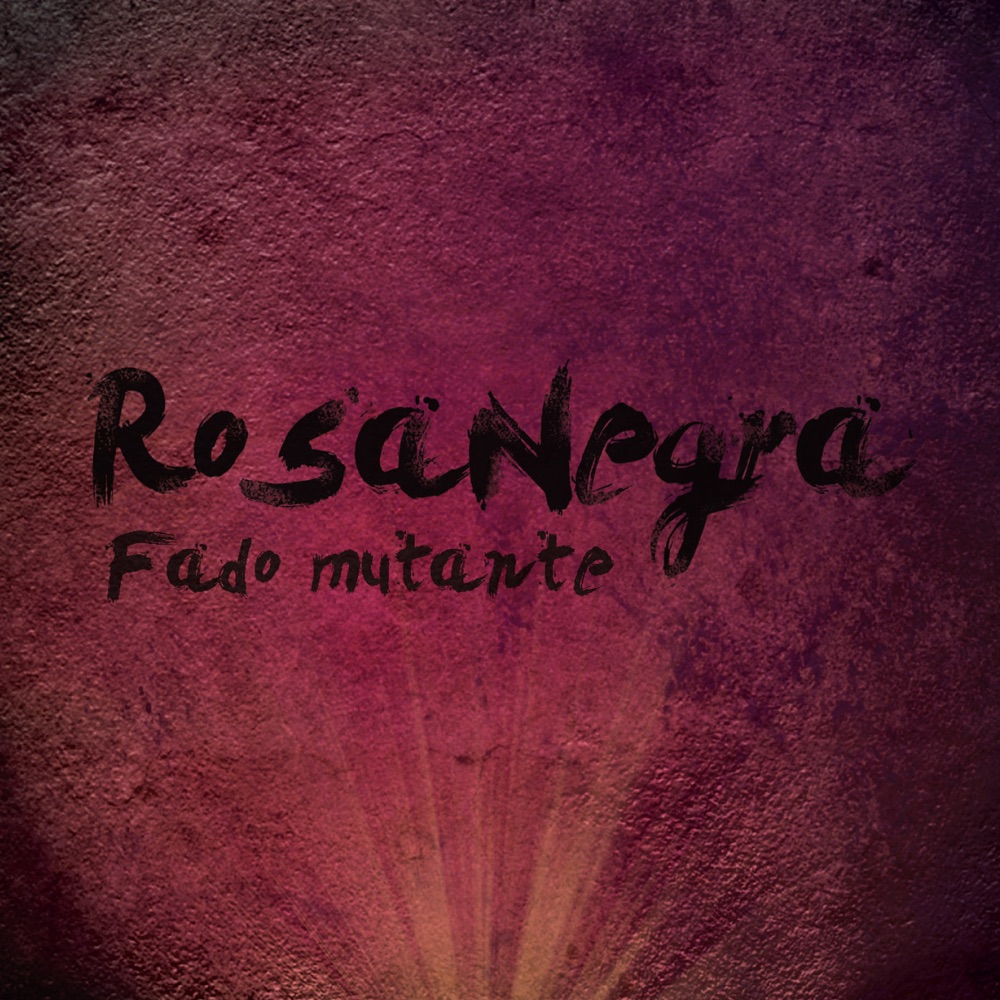 Обложка альбома «Fado Mutante» — Rosa Negra