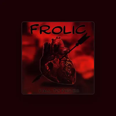 Listen to Frolic, watch music videos, read bio, see tour dates & more!