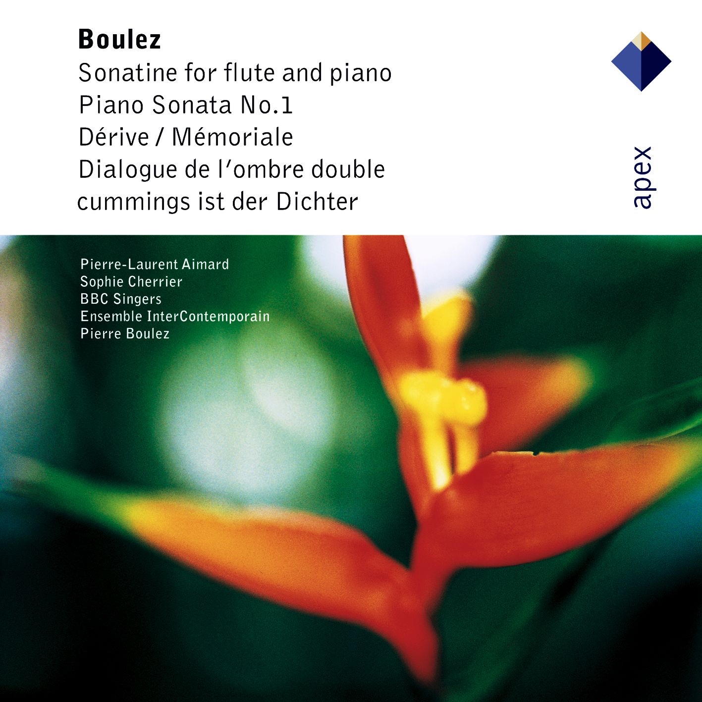 Boulez : Cummings ist der Dichter, Sonatine, Piano Sonata No.1, Dialogue etc...
