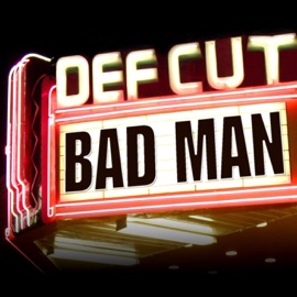 Bad Man (Pull Up Bounce Mix) Def Cut