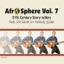 Afro Sphere, Vol. 7 - 21st Century Story Tellers (feat. Jim Savitt)