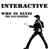 Who Is Elvis 2010 (Remixes) - Interactive