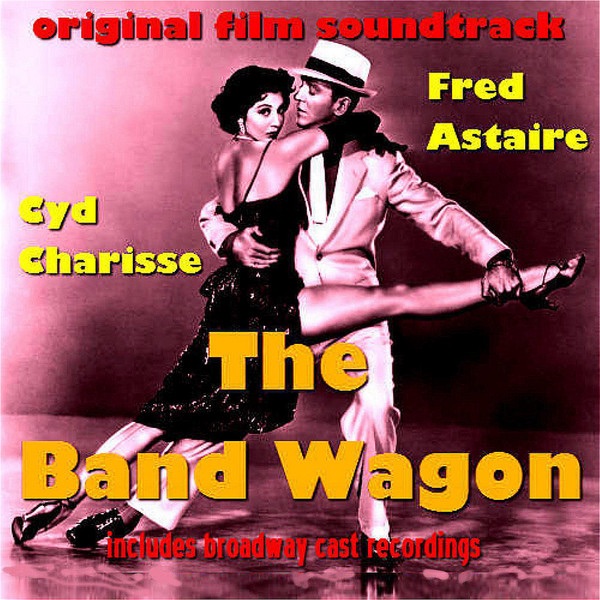 The Band Wagon - Original Film Soundtrack