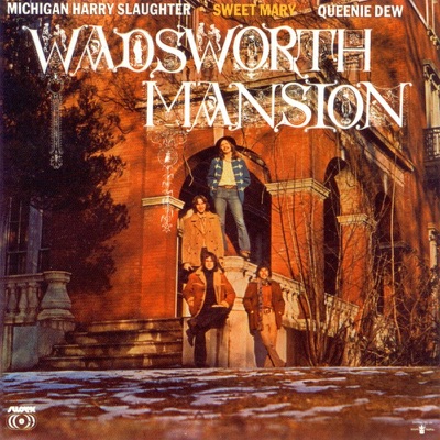 WADSWORTH MANSION - SWEET MARY