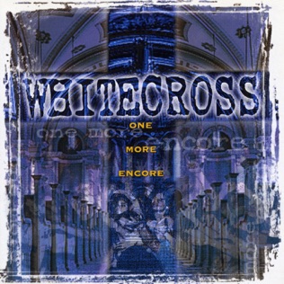 Whitecross Come Into the Light