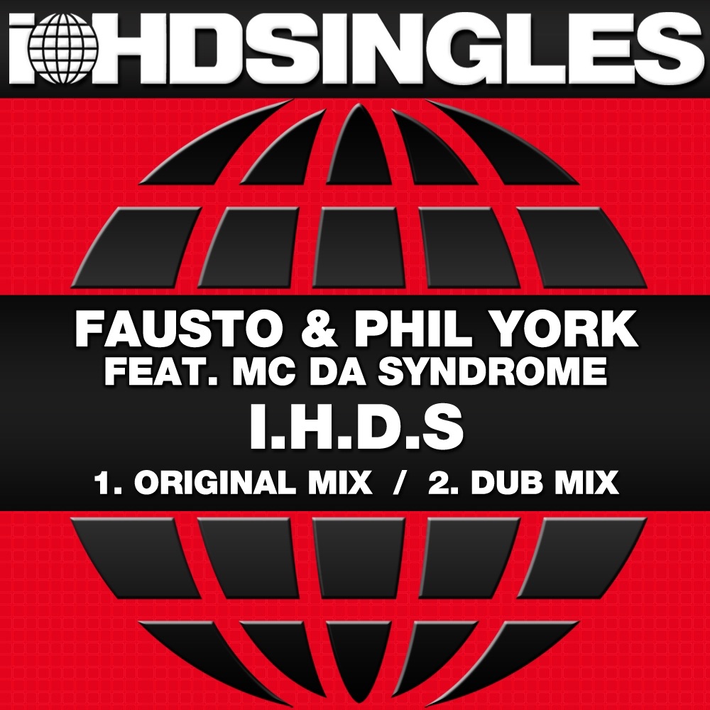 Обложка альбома «I.H.D.S (feat. MC Da Syndrome) - Single» — Fausto & Phil York