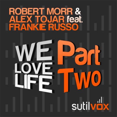We Love Life -Part Two- (feat. Frankie Russo) - EP