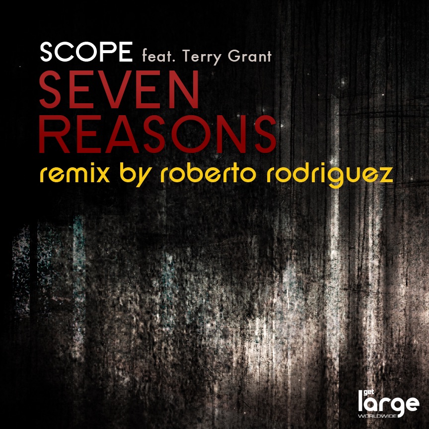 Обложка альбома «Seven Reasons (With Roberto Rodriquez Remixes) [feat. Terry Grant]» — Scope