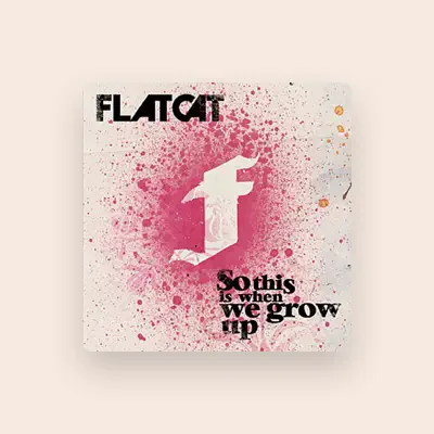 Listen to Flatcat, watch music videos, read bio, see tour dates & more!