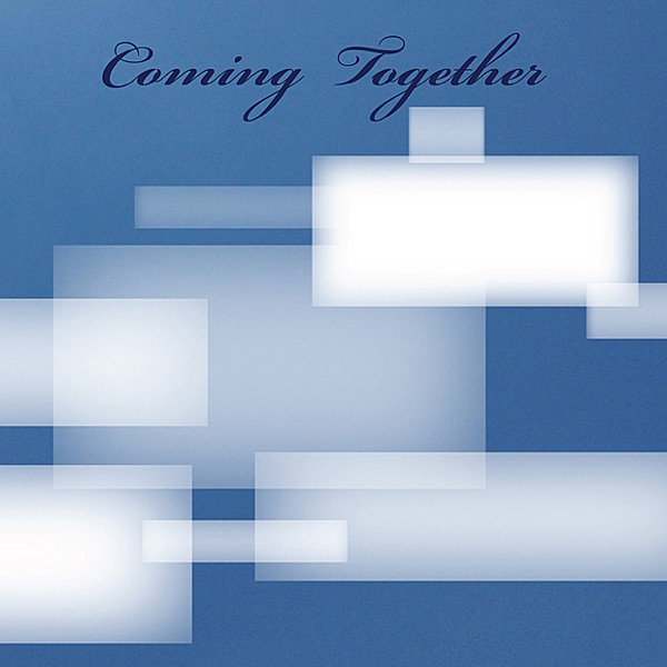 Coming Together