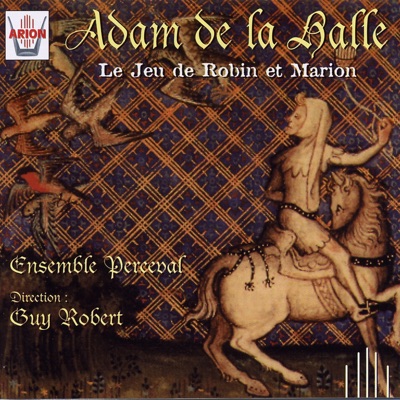 Adam de la Halle : Le jeu de Robin et Marion
