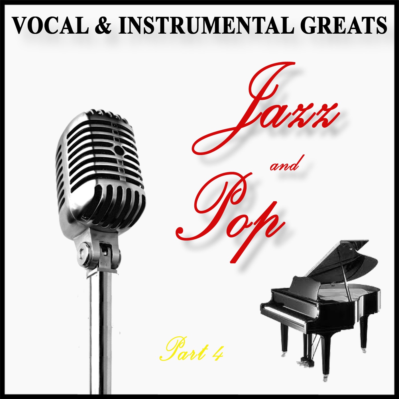 Vocal & Instrumental Greats: Jazz and Pop, Pt. 4