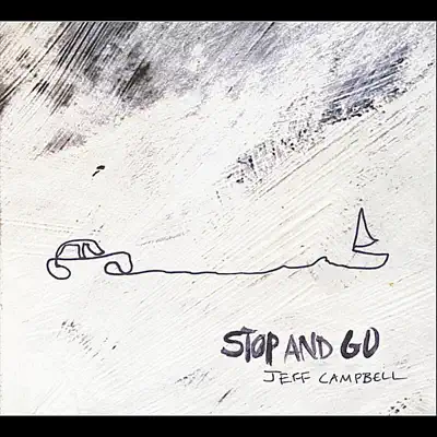Listen to Stop and Go by Jeff Campbell