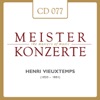 Henri Vieuxtemps Konzert für Violine und Orchester Nr. 4 d-Moll, op. 31: Adagio religioso Henri Vieuxtemps