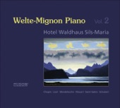 Mozart, Schubert, Chopin, Liszt & Bach: Piano Music (Welte-Mignon Piano At Hotel Waldhaus Sils Maria, Vol. 2)