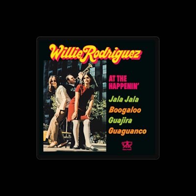 聆聽 Willie Rodriguez and his Orchestra、觀看音樂影片、閱讀小傳、查看巡演日期等！