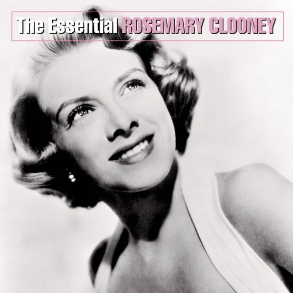 Обложка альбома «The Essential Rosemary Clooney» — Rosemary Clooney