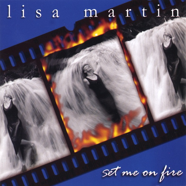Обложка альбома «Set Me On Fire» — Lisa Martin
