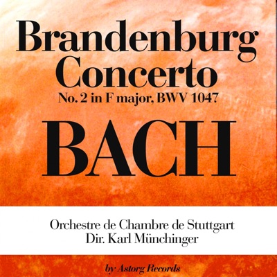 Bach: Brandenburg Concerto No. 2 In F Major, Bwv 1047 - Single